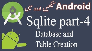 45. Android Sqlite Database Tutorial 4 - Database and Table Creation - Urdu/Hindi