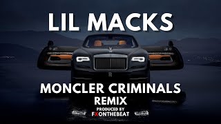 Lil Macks - Moncler Criminals Remix
