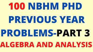 NBHM PHD EXAM PREVIOUS YEAR IMPORTANT QUESTIONS AND SOLUTIONS