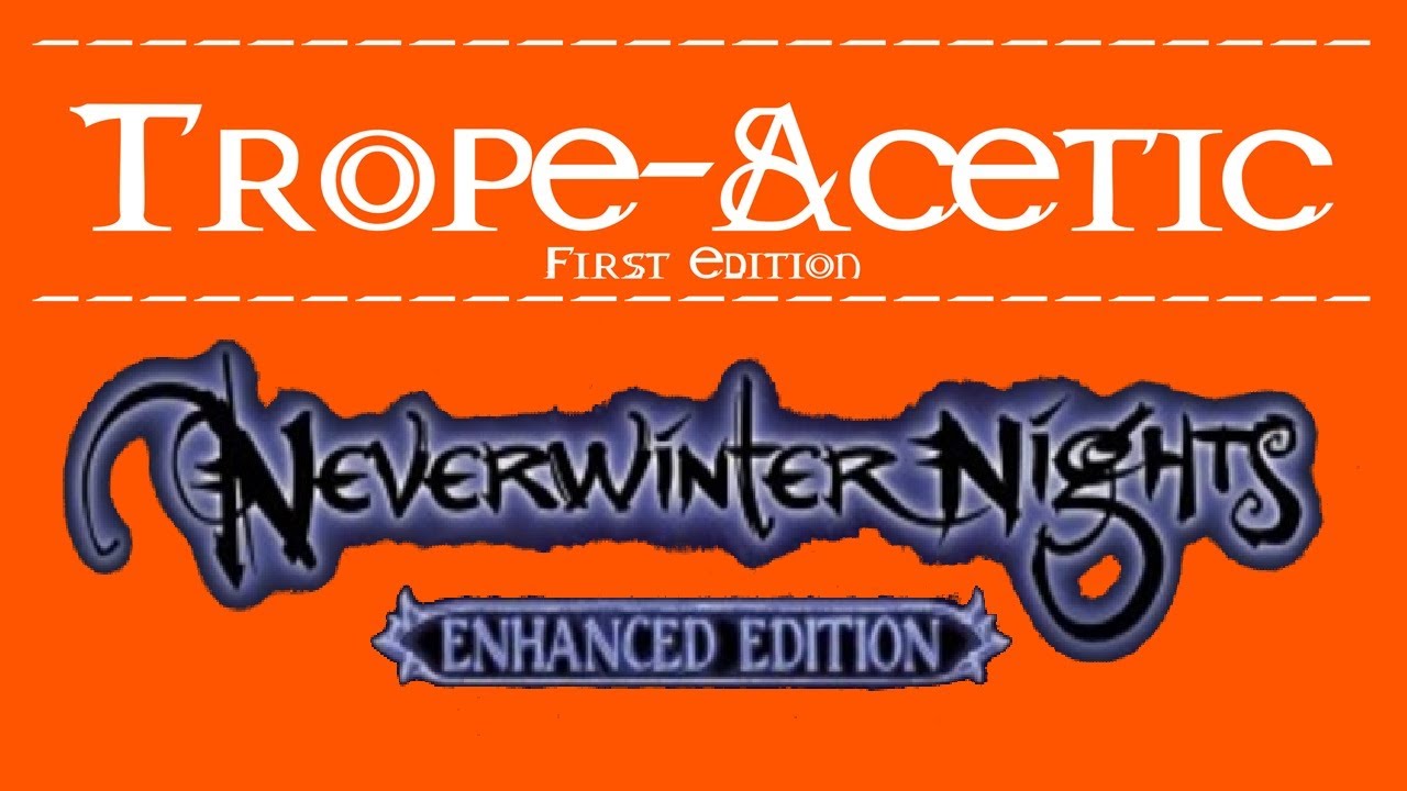 Neverwinter Nights - Trials & Dragons (15 of 19, Tropeacetic)