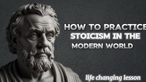 How to practice stoicism in a modern world : practical Guide