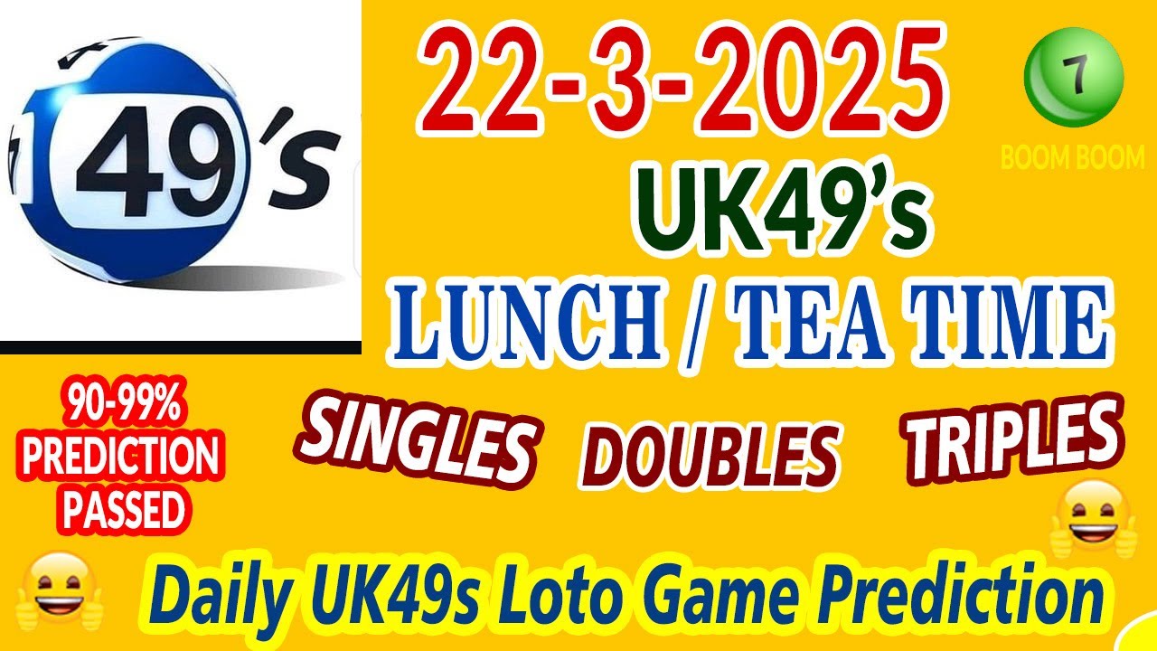 Tea Time Prediction Infolinity 22/3/2025 UK 49s Lunch time Tea time prediction UK 49 prediction for ...