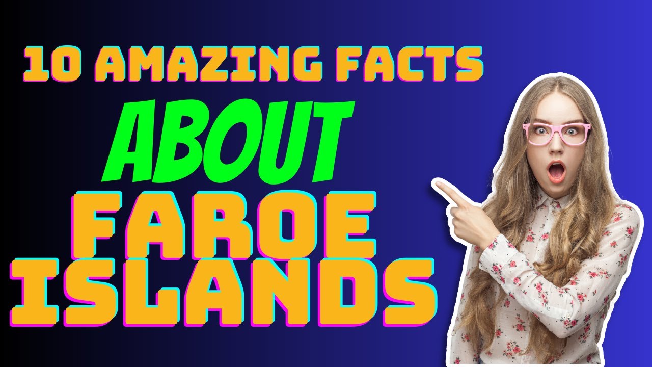 10 amazing facts about Faroe Islands.🔥😇