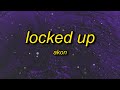 Akon - Locked Up (Lyrics) | steady tryna find the motive