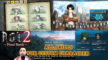 Custom Character Skills List - AOT 2 Final Battle