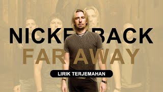 Nickelback - Far Away (Lyrics) | Lirik Terjemahan