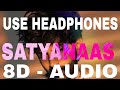 Chandu Champion | Satyanaas - 8D - AUDIO | Kartik Aaryan