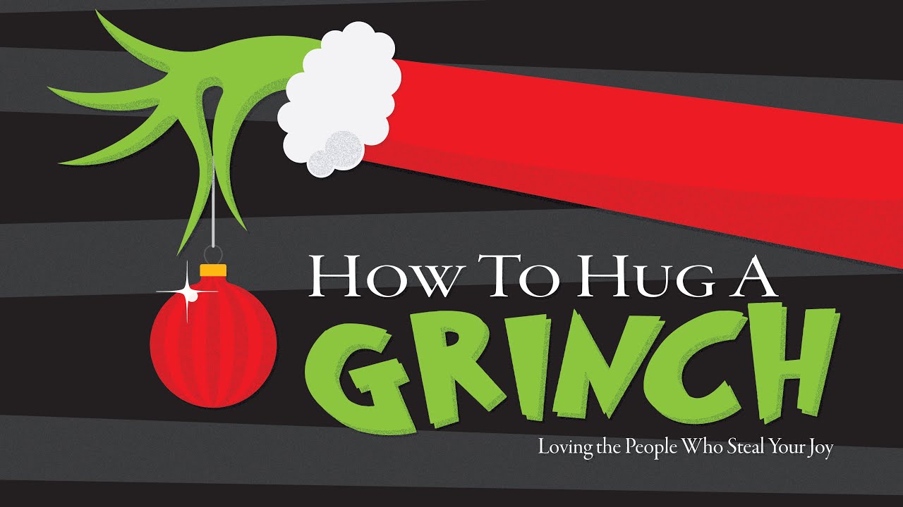 How To Hug A Grinch - Week 1 | December 6, 2020 | Brandon Stephenson