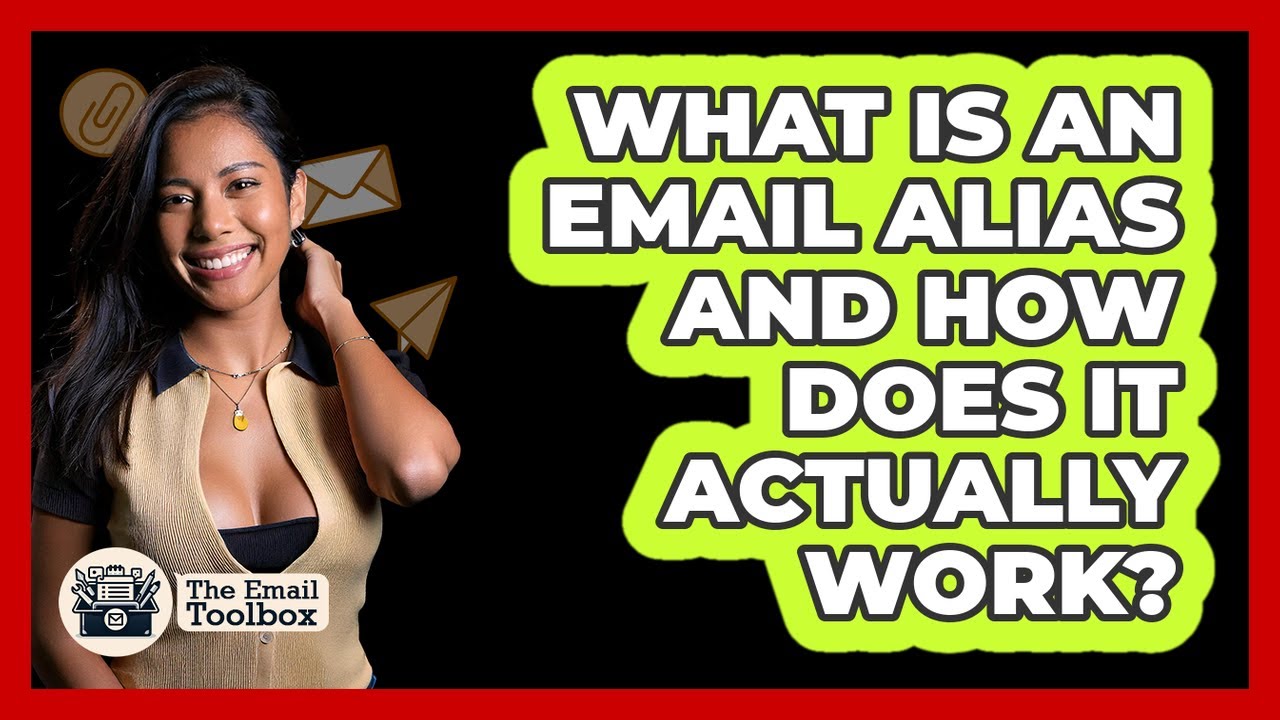 What Is An Email Alias And How Does It Actually Work? - TheEmailToolbox.com