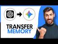 How to Transfer ChatGPT Memory to Gemini - Step By Step