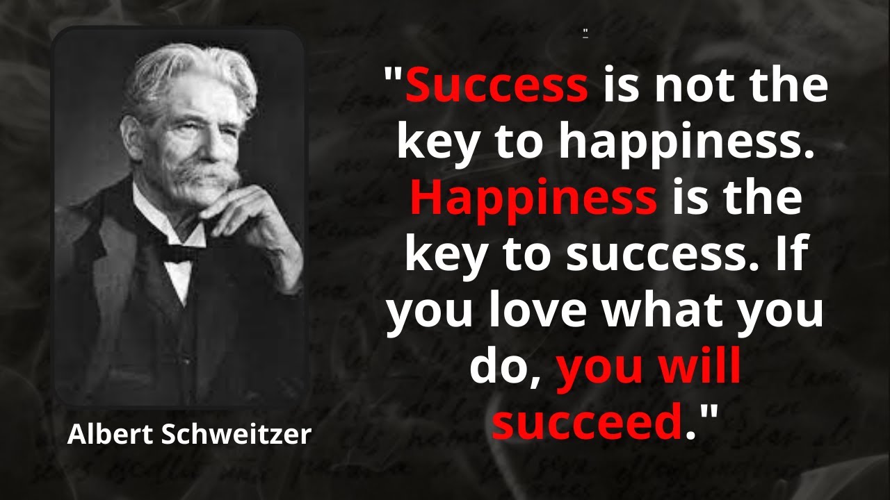 Albert Schweitzer the best quotes to listen and reflect on