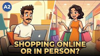 Online Shopping vs. Going to Stores: English Listening Practice for Beginners