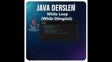 Java Dersleri #16 | While Döngüsü (While Loop) (2025 Güncel)