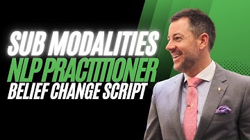 Sub Modalities Belief Change Script  - NLP Practitioner