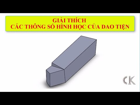 Giải thích các góc độ của dao tiện (Thông số hình học của dao tiện)