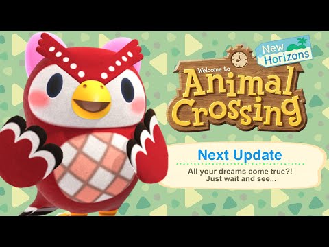 OUR DREAM UPDATE?! New Animal Crossing Update Video...