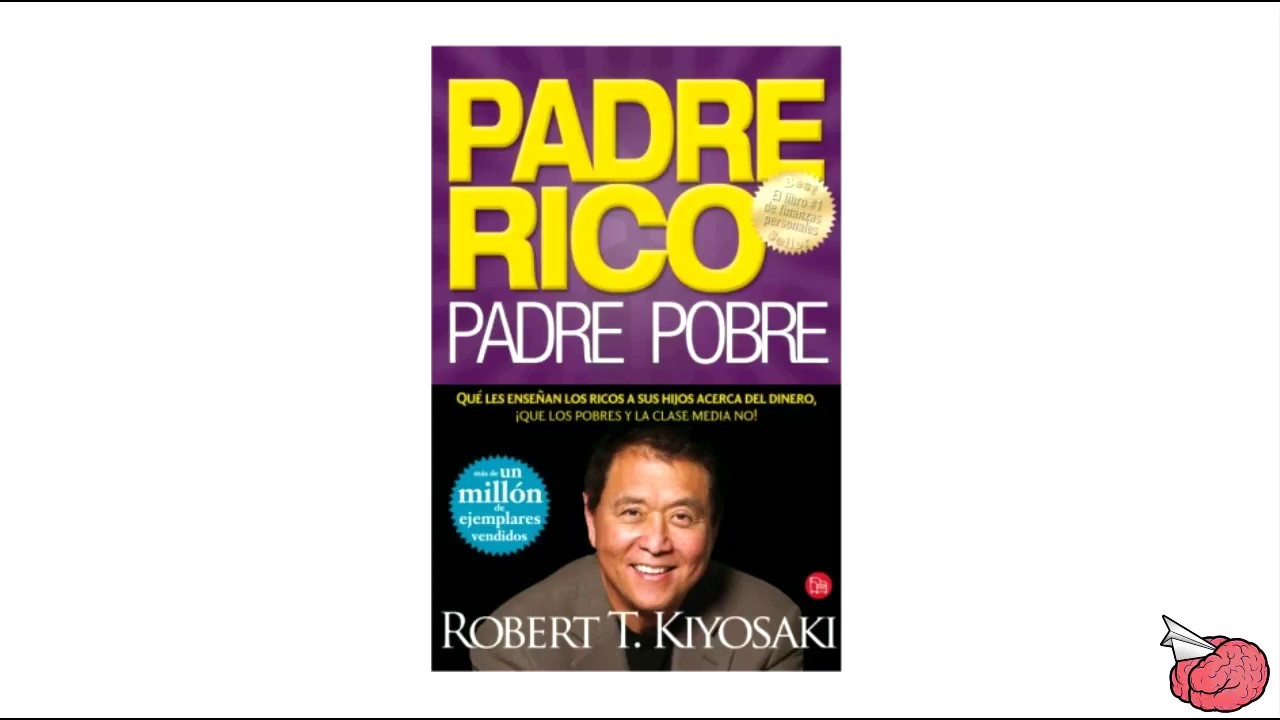6 LECCIONES DE PADRE RICO PADRE POBRE PARA SER RICO