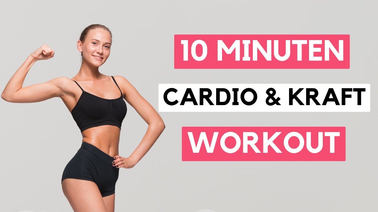 10 MIN Cardio & Kraft Anfänger Workout für Zuhause ohne
