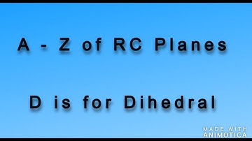 A to Z of RC planes for beginners - D is for Dihedral