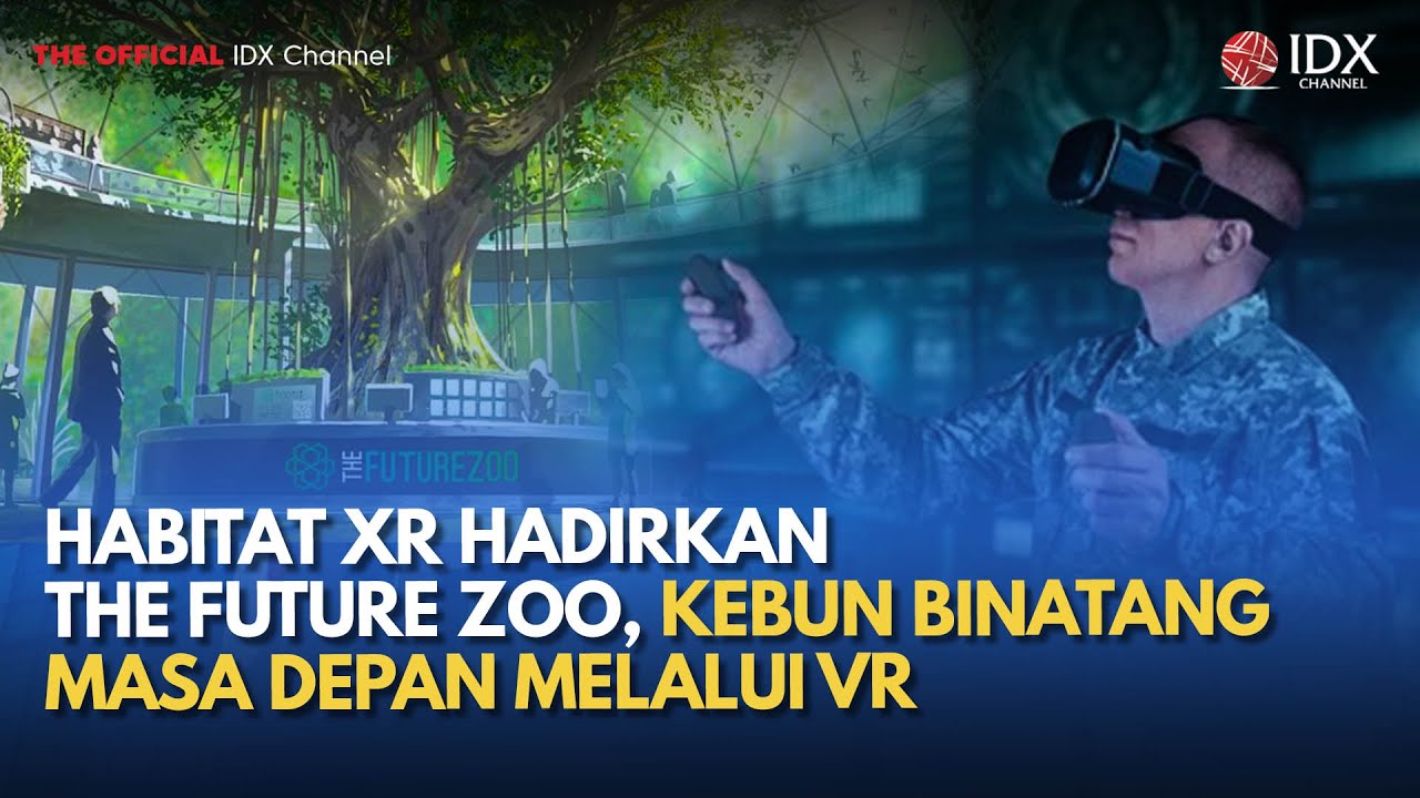 Habitat XR Hadirkan The Future Zoo, Kebun Binatang Masa Depan melalui VR | TECH BIZZ