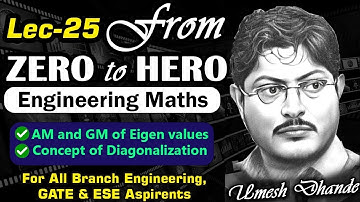 L25 Engg. Maths | AM and GM of Eigen values | Concept of Diagonalization | by UD Sir #gate2025