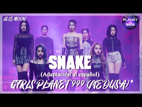 GIRLS PLANET 999 (MEDUSA) - Snake (Adaptación/Cover en español)