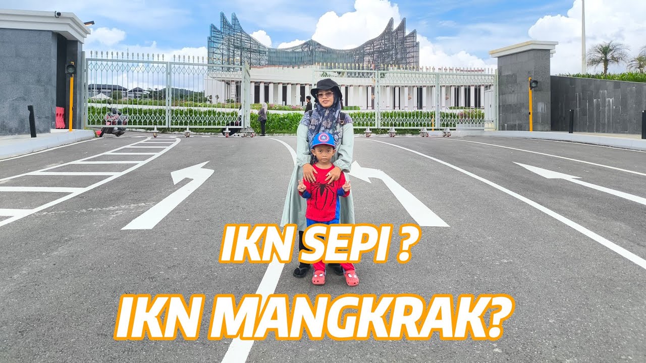 Vlog IKN | Beginilah Keadaan IKN Sekarang 2025