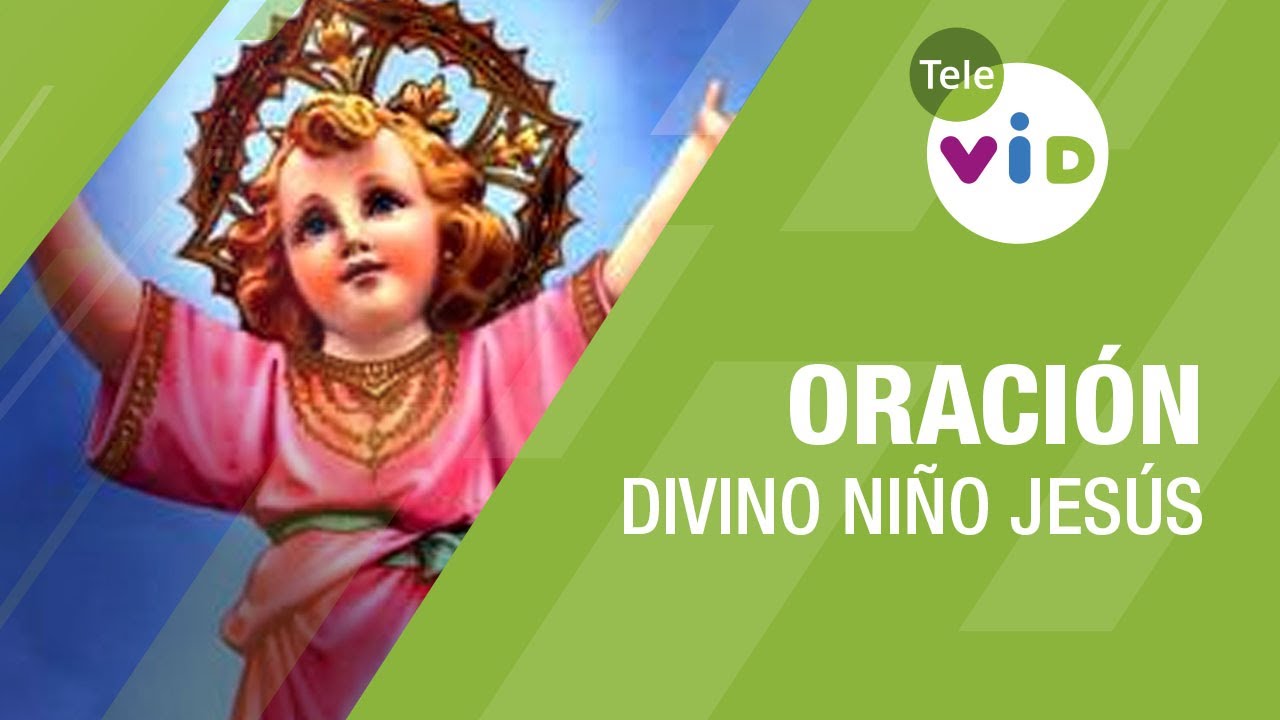 Oración al Divino Niño Jesús 🙏🏻 Tele VID - YouTube