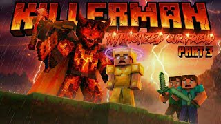Killerman Hypnotised Our Friend...🫨!||(Minecraft Part 3)||Blaze_Gaming