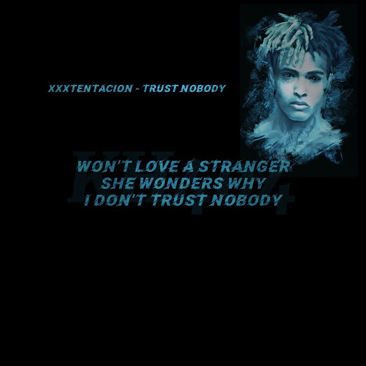 XXXTENTACION - Trust Nobody | #xxxtentacion