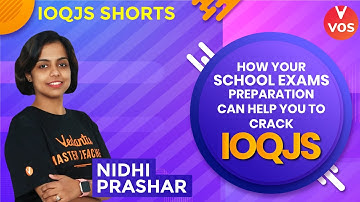 IOQJS Exam Preparation - How Your School Exams Preparation Can Help You To Crack IOQJS 2021-22? |VOS