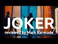 Joker reviewed by Mark Kermode