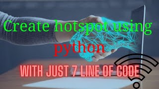 create hotspot using python @computeralgo1 screenshot 5