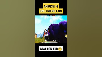 @Ankush FF Grilfriend Face Reveal 🤭 #shorts #freefire #ankushff