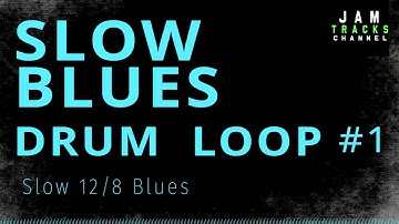 Slow 12/8 Blues Drum Loop #1 - JamTracksChannel -