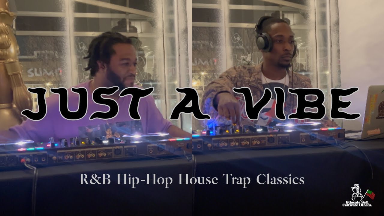 R&B & Hip-Hop Vibes DJ Set | Just a Vibe - YouTube