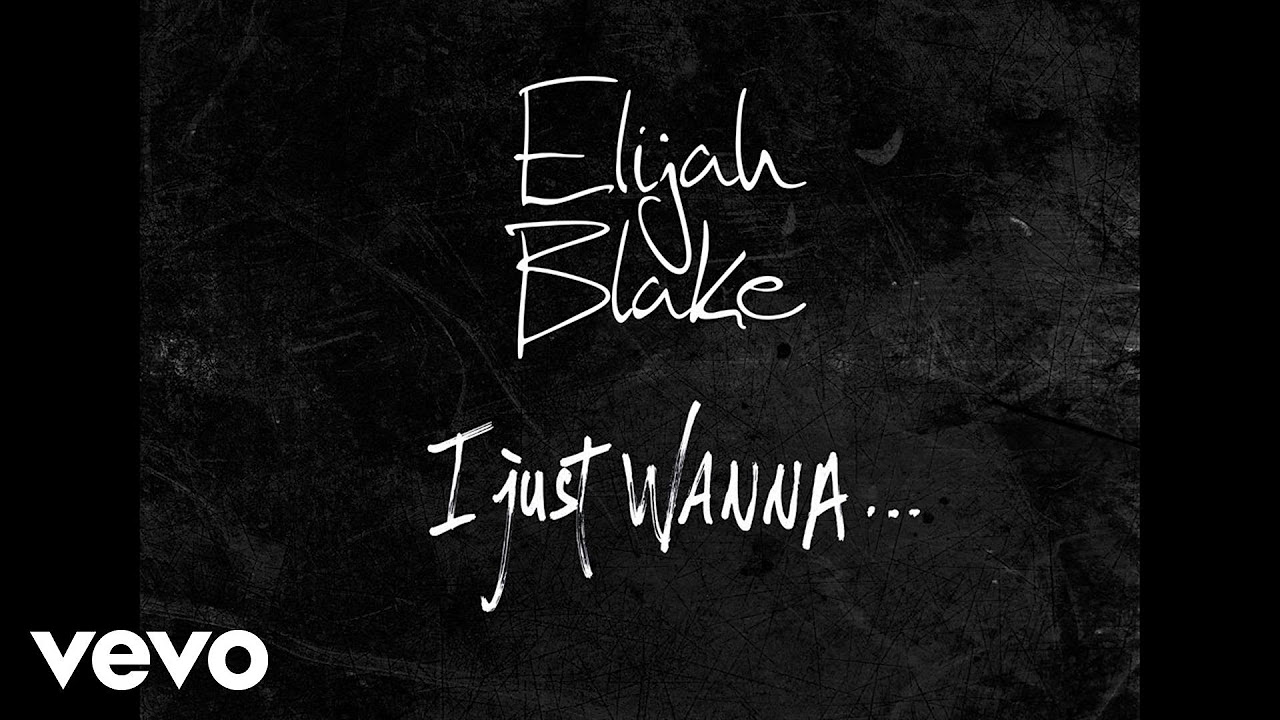 Elijah Blake   I Just Wanna Audio Explicit