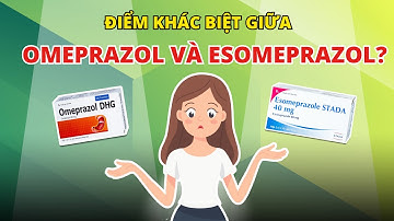 Điểm khác biệt giữa Omeprazol và Esomeprazol? – Ds. Hằng Eduphar