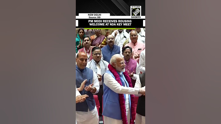 PM Modi receives rousing welcome at NDA Parliamentary meeting