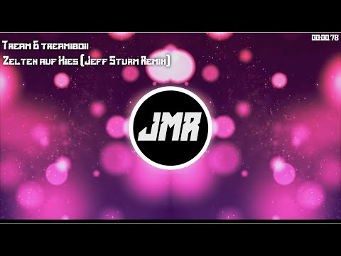 Tream & treamiboii - Zelten auf Kies (Jeff Sturm Remix)