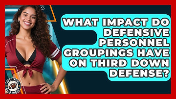 What Impact Do Defensive Personnel Groupings Have On Third Down Defense? - Gridiron Data Digest