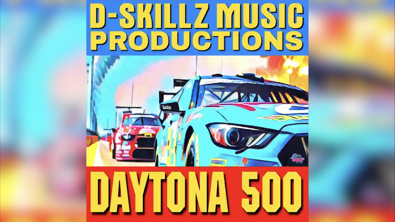 Daytona 500 Rap Song February 19 2023 by D Skillz Music