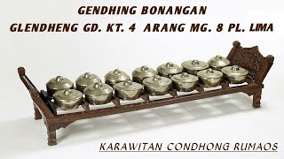 BONANGAN || Glendheng, Gd. Kt. 4 arang mg. 8 Pl. Lima || KARAWITAN CONDHONG RUMAOS