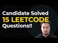 This Candidate Only Solved 15 LeetCode Questions!!