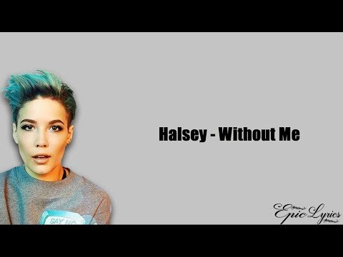 Halsey - Without Me (Lyric)