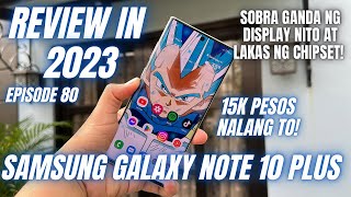 SAMSUNG GALAXY NOTE 10 PLUS REVIEW IN 2023 - NAPAKA GANDA NG DISPLAY!|Episode 80| Throwback Series |