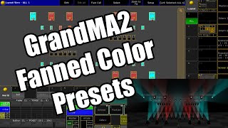 GrandMA2 Fanned Color Preset Tutorial