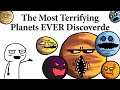 The Most Terrifying Planets Ever Discovered in the Universe