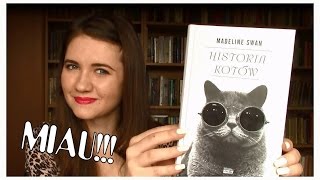 HISTORIA KOTÓW (Madeline Swan) ~ RECENZJA KSIĄŻKI [esaczyta]