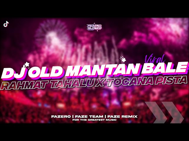 DJ OLD MANTAN BALE BALE RAHMAT TAHALU X TOCANA PISTA // Slowed Reverb 🎧🤙 class=